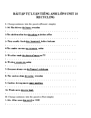 Bài tập tự luận Tiếng Anh Lớp 8 - Unit 10 Recycling
